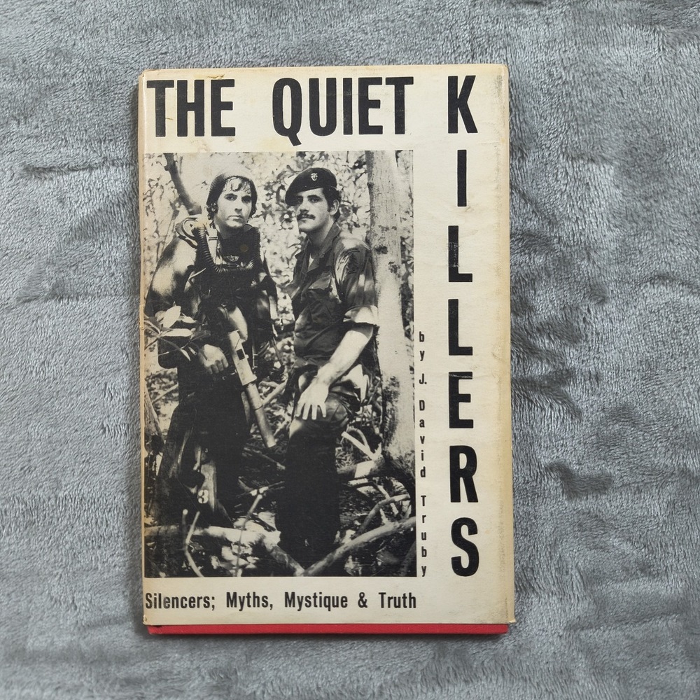 The Quiet Killers Silencers Myths Mystique Truths J David Truby Hardcover 1972